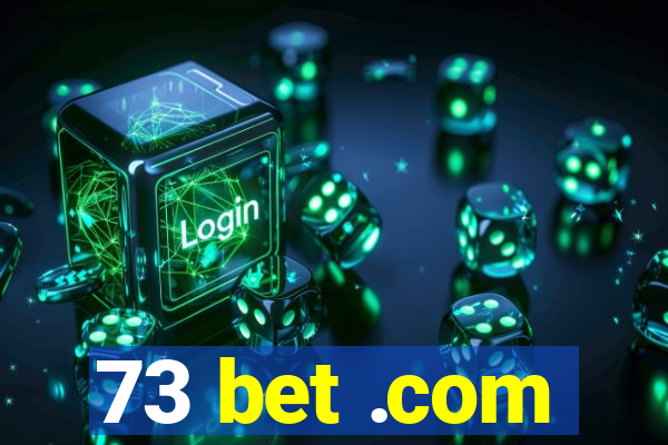 73 bet .com